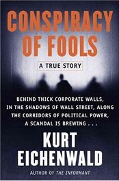 Conspiracy of Fools: A True Story Kurt Eichenwald Editora: Portfolio 784 páginas 1ª edição, 2005